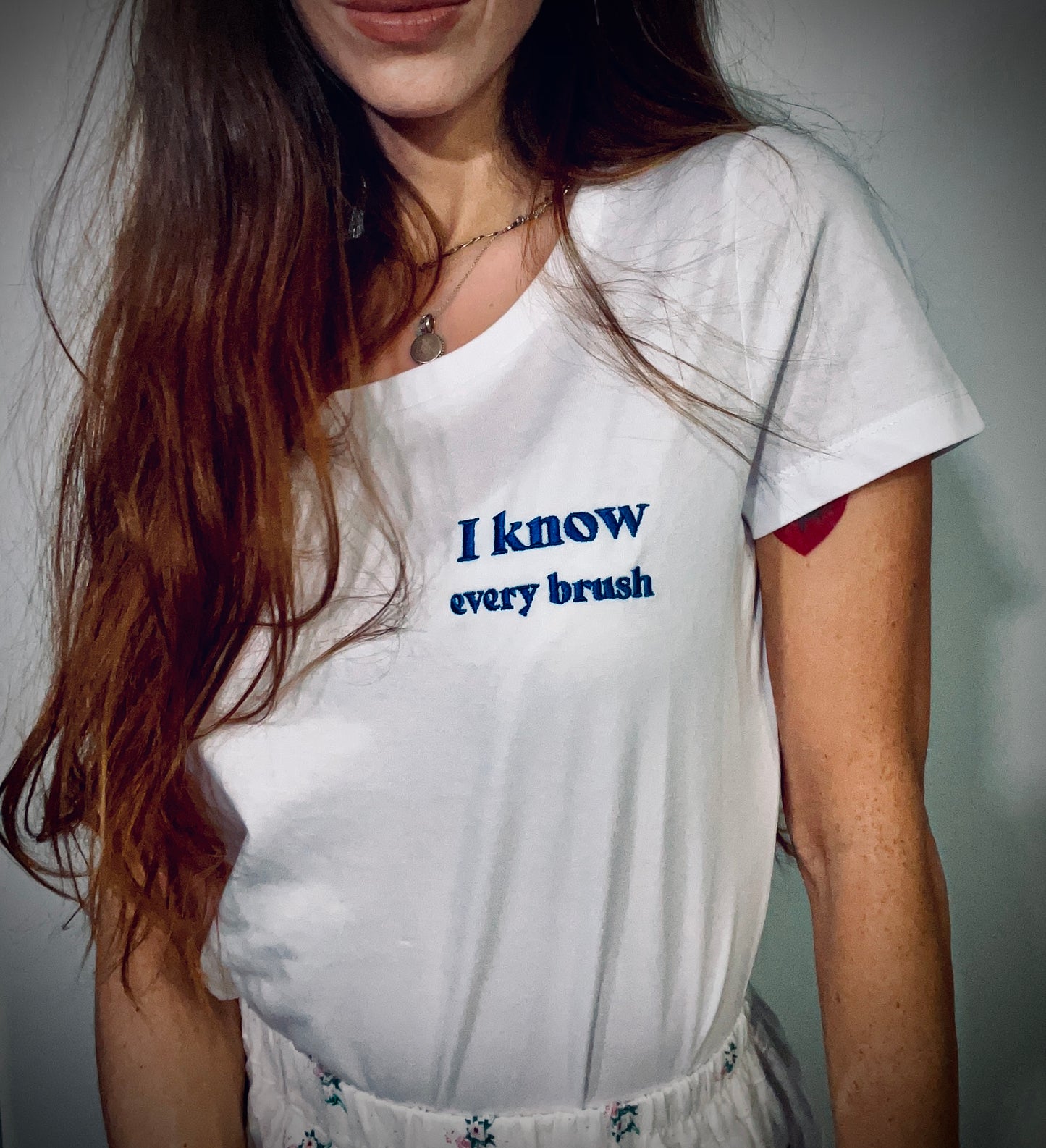 I Know Every Brush ~ 100% organic cotton white t-shirt ~ slightly fitted ~ embroided blue text design
