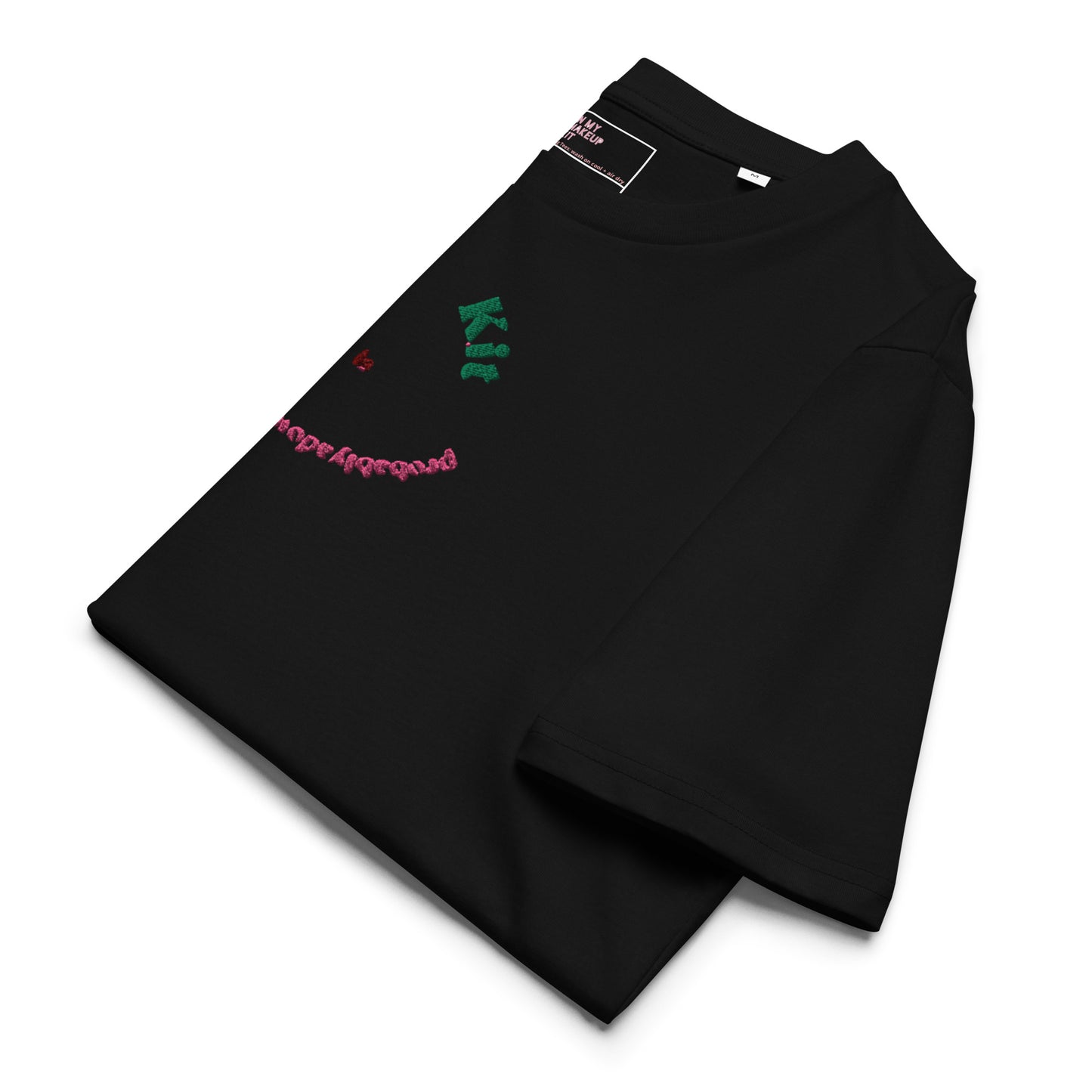 My Kit Is Probably A Downpayment ~ 100% organic cotton Tee ~ black ~ relaxed fit ~ gender neutral ~ embroided green, red & pink smile design