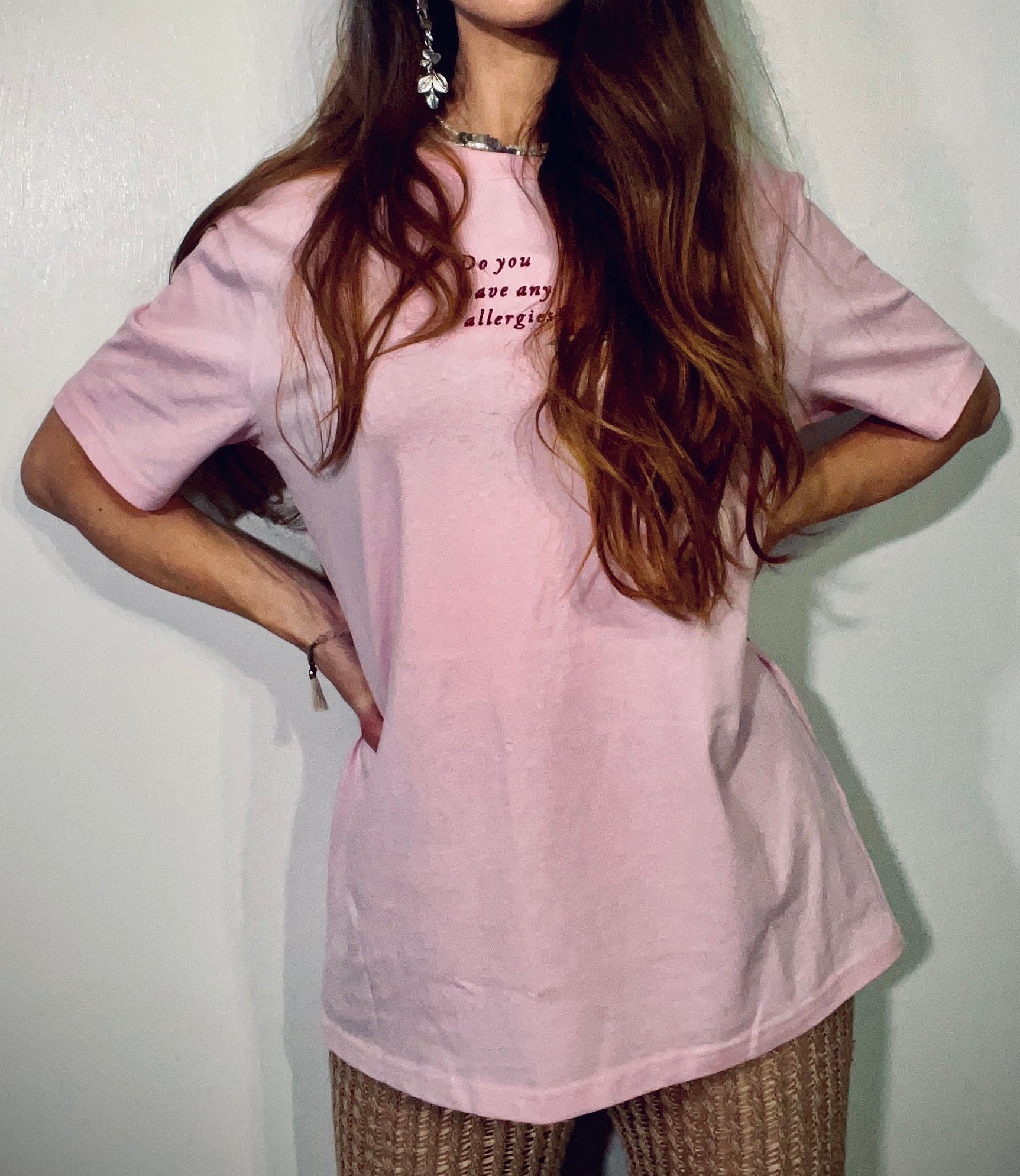 Do You Have Any Allergies? ~ 100% organic cotton Tee ~ relaxed fit ~ gender neutral ~ pink ~ multicolor embroidery ~ embroided text & flower design