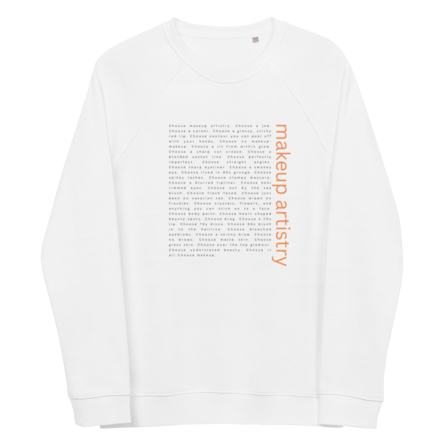 choose makeup artistry white sweater ~ 100% organic cotton outer ~ 80% oganic cotton inner ~ gender neutral ~ slightly oversized fit ~ black & orange text