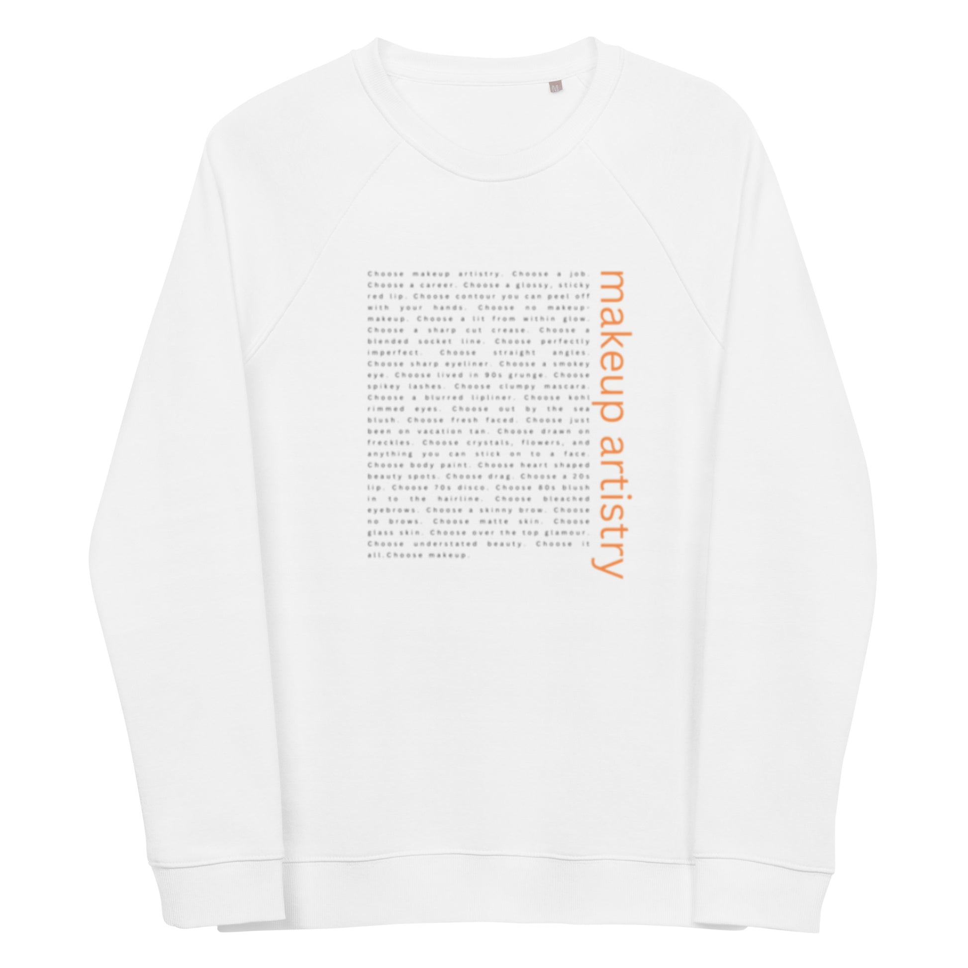 choose makeup artistry white sweater ~ 100% organic cotton outer ~ 80% oganic cotton inner ~ gender neutral ~ slightly oversized fit ~ black & orange text